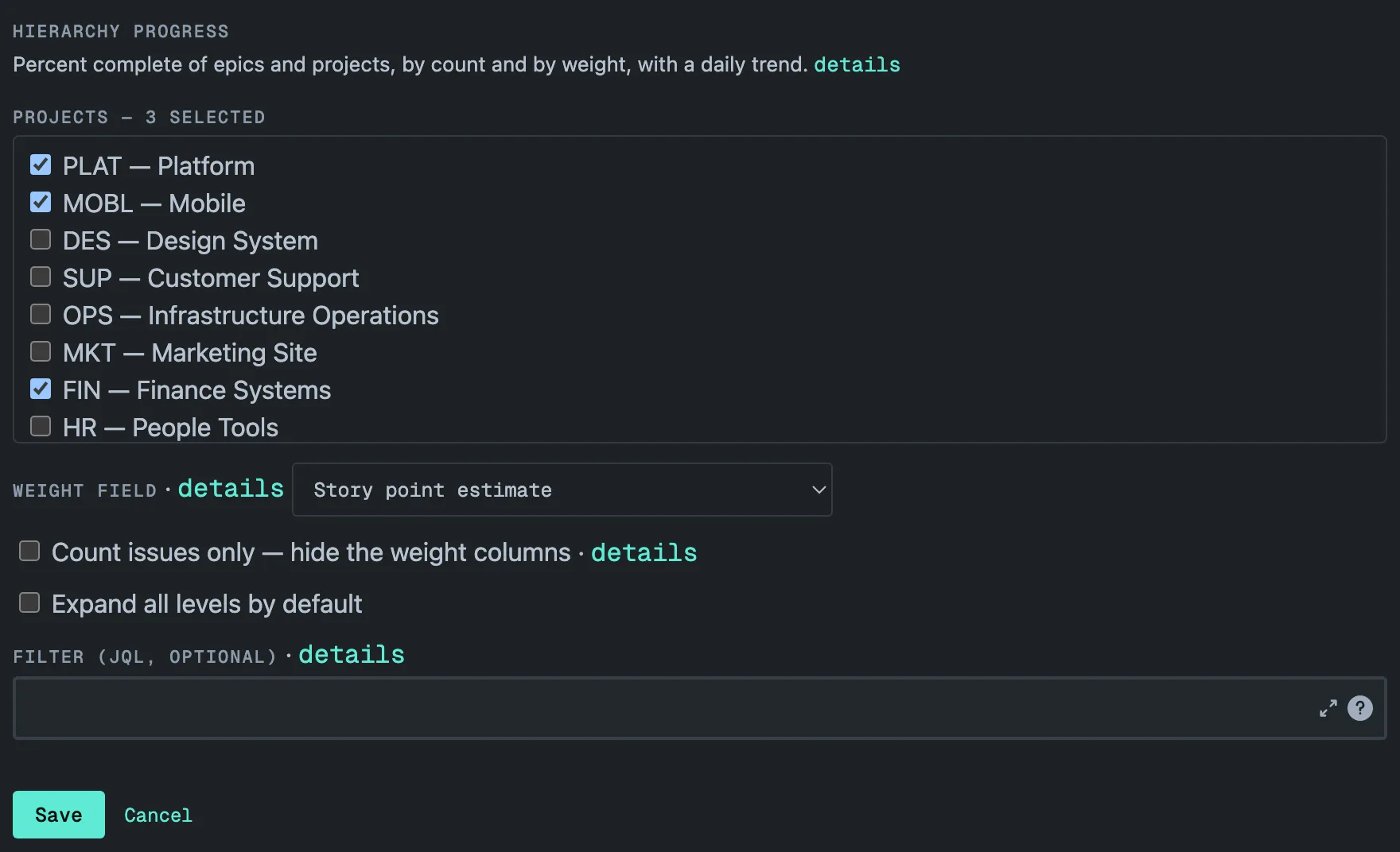 The Hierarchy Progress settings screen: the heading HIERARCHY PROGRESS over the line Percent complete of epics and projects, by count and by weight, with a daily trend, followed by a details link; Projects — 3 selected over a list of eight projects with PLAT — Platform, MOBL — Mobile and FIN — Finance Systems checked; Weight field with a details link, set to Story point estimate; an unchecked box Count issues only — hide the weight columns with a details link; an unchecked box Expand all levels by default; an empty Filter (JQL, optional) box with a details link; and the Save and Cancel buttons.